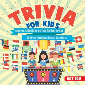 Libro de Trivia para Niños: Preguntas sobre Países, Capitales y Banderas