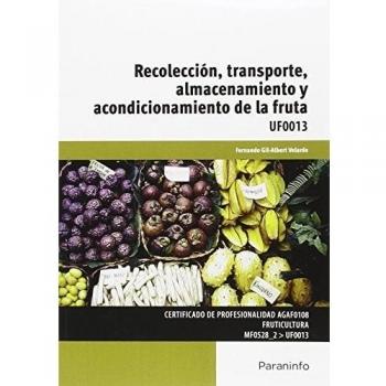 UF0013 Recolección, transporte, almacenamiento y acondicionamiento de la fruta