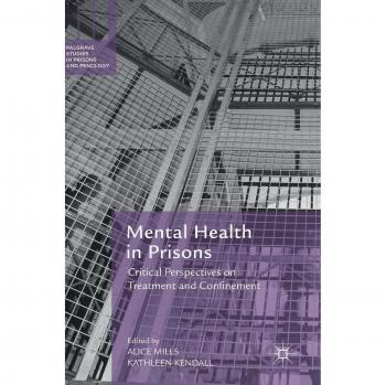Mental Health in Prisons: Critical Perspectives on Treatment and Confinement