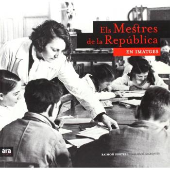 Els Mestres De La República En Imatges
