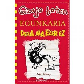 Dena ala ezer ez: Gizajo baten egunkaria: 11