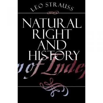 Natural Right and History by Leo Strauss