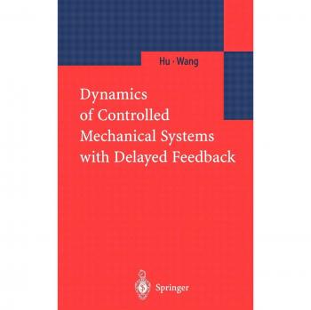 Controlled Mechanical Systems Dynamics with Delayed Feedback Analysis