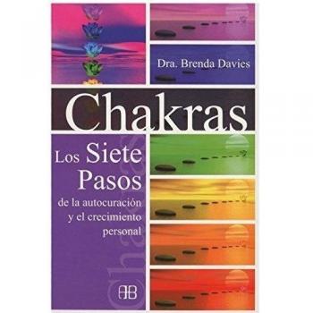 Chakras: Los siete pasos de la autocuración y el crecimiento personal
