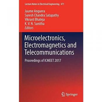 Microelectronics, Electromagnetics and Telecommunications: Proceedings of ICMEET 2017: 471