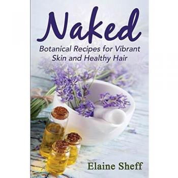Naked: Herbal Formulas for Radiant Skin and Luscious Hair