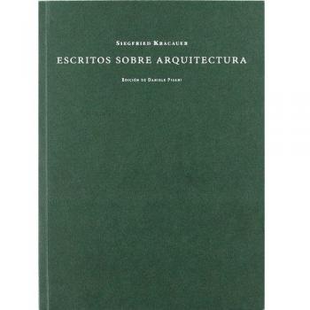 Escritos sobre arquitectura - Siegfried Kracauer