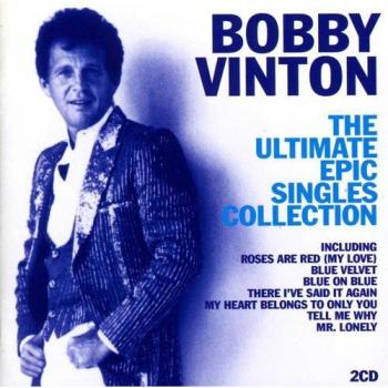 BOBBY VINTON THE ULTIMATE EPIC SINGLES COLLECTION