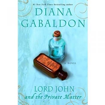 Lord John and the Private Matter: A Novel by Diana Gabaldon (Historical Fiction, Lord John Grey Series)
