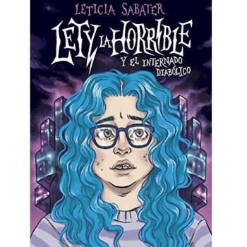 Lety La horrible y El Internado Diabólico