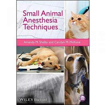 Small Animal Anesthesia Techniques