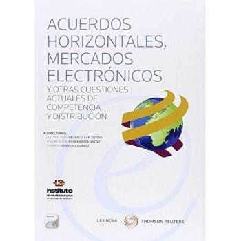 Acuerdos horizontales, mercados electrónicos y otras cuestiones acutales de comp