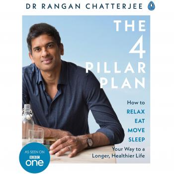 The 4 Pillar Plan: How to Relax, Eat, Move and Sleep Your Way to a Longer, Healthier Life