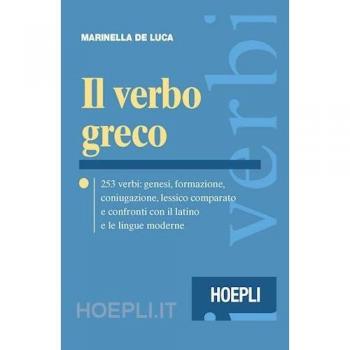 Il Verbo Greco - Libro de gramática y ejercicios del griego antiguo, incluye explicaciones detalladas, ejemplos prácticos, ejercicios con respuestas y un enfoque didáctico para el aprendizaje del idioma