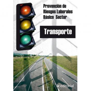 Prevención de riesgos laborales básico. Sector transportes