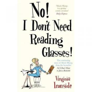 No! I Don't Need Reading Glasses: Marie Sharp 2