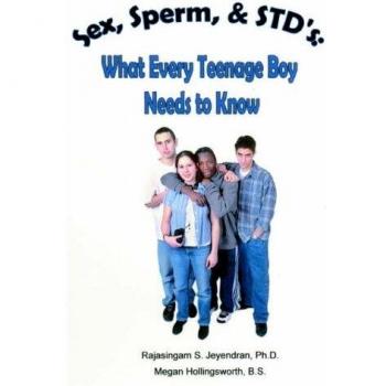 Essential Guide to Sex, Sperm, and STDs for Teenage Boys