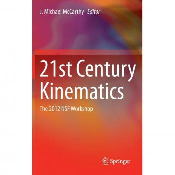 21st Century Kinematics: NSF Workshop Proceedings 2012
