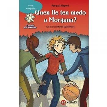Quen lle ten medo a Morgana?
