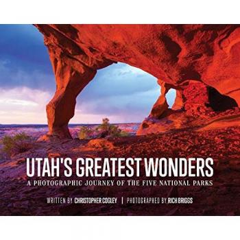 Utah's Greatest Wonders: A Photographic Journey of the Five National Parks
