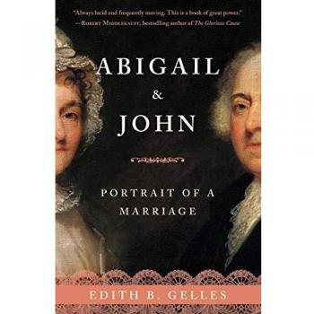 Abigail & John: A Portrait of a Marriage by Edith Gelles (Biography)