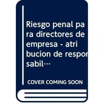 RIESGO PENAL PARA DIRECTIVOS DE EMPRESA
