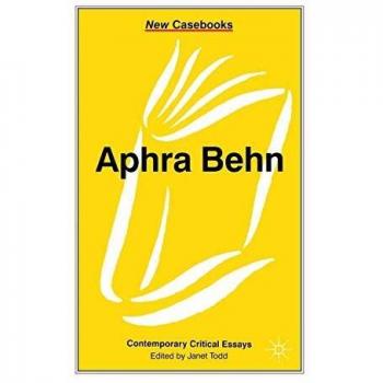 Aphra Behn: Contemporary Critical Essays