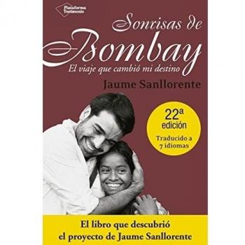 Sonrisas De Bombay. El Viaje Que Cambió Mi Destino