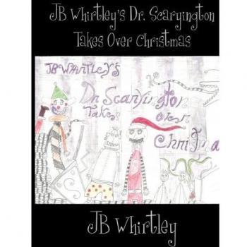 Dr. Scaryington Conquista la Navidad - Edición en Papel de JB Whirtley