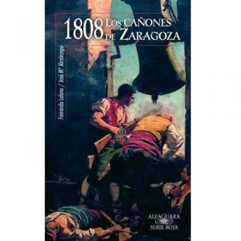 Los cañones de Zaragoza - Lalana, Fernando;Almárcegui, Jose Maria