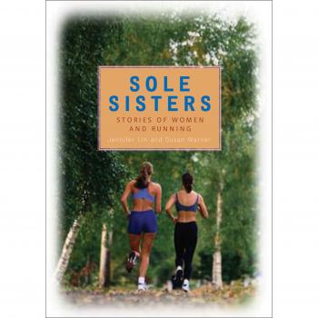 Sole Sisters: Stories of Women and Running