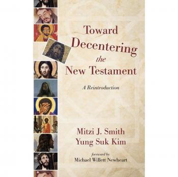 Decentering the New Testament: A Comprehensive Reintroduction by Mitzi J. Smith