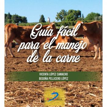 GUÍA FÁCIL PARA EL MANEJO DE LA CARNE - LOPEZ CAMACHO VICENTA;PELLICERO LOPEZ BEGOÑA