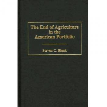 The End of Agriculture in the American Portfolio: Insights and Analysis by Steven C. Blank