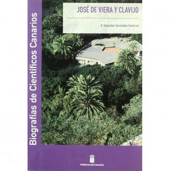 José de Viera y Clavijo. Biografías de científicos canarios
