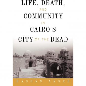 Vida, Muerte y Comunidad en la Ciudad de los Muertos de El Cairo - Edición en Rústica