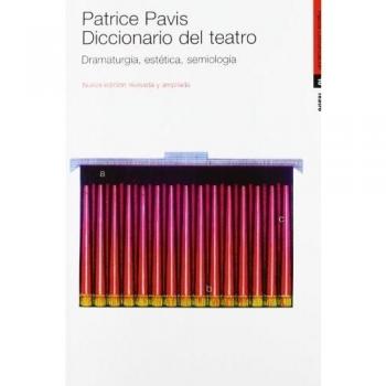 Diccionario del teatro: Dramaturgia, estética, semiología