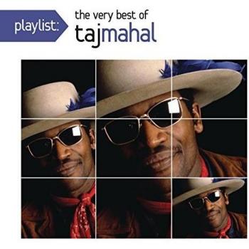 Playlist: The Very Best of Taj Mahal