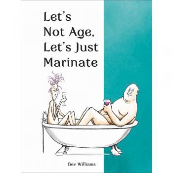 Let's Not Age, Let's Just Marinate