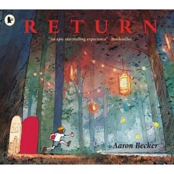 Libro Ilustrado Sin Palabras Regreso de Aaron Becker - Final de la Trilogía Viaje, Bestseller del New York Times, para Niños de 4 a 8 Años