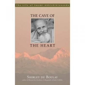CAVE OF THE HEART: The Life of Swami Abhishiktananda