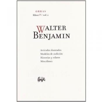 Walter Benjamin O.C Libro Iv/Vol.