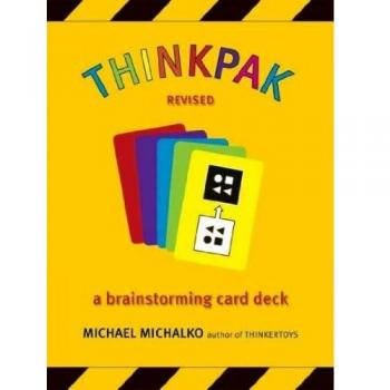 thinkPak: A Brainstorming Card Deck, Revised thinkPak