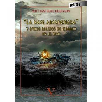 Â«La nave abandonadaÂ» y otros relatos de horror en el mar