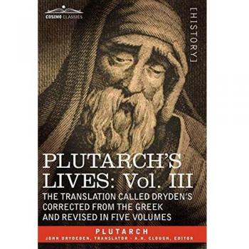 Plutarch's Lives: Volume III - Dryden's Translation, Corrected and Revised Edition