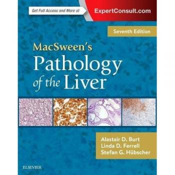 MacSween's Pathology of the Liver, 7e