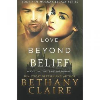 Love Beyond Belief: Scottish Time-Travel Romance Novel