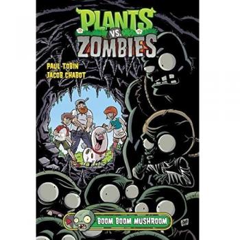 Plants vs. Zombies Volume 6: Boom Boom Mushroom