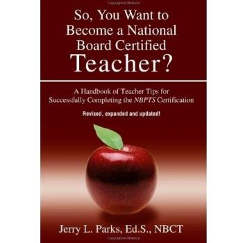 National Board Certification Teacher Handbook: Tips for Successful NBPTS Completion