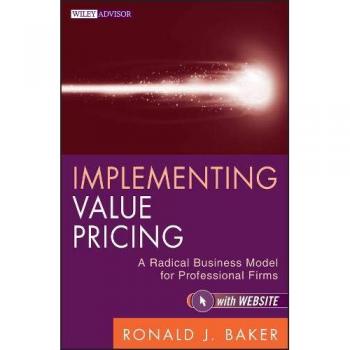 Implementing Value Pricing By Baker, Ronald J.